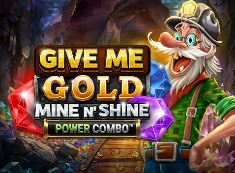 Give Me Gold: Mine n